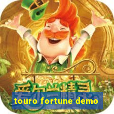 touro fortune demo